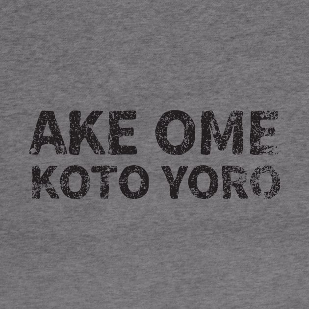 traditional new years saying (Ake Ome Koto Yoro) Japanese english - Black by PsychicCat